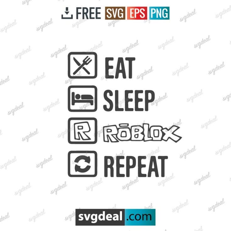 Eat Sleep Roblox Repeat SVG Free, Roblox Printable Files – 2204