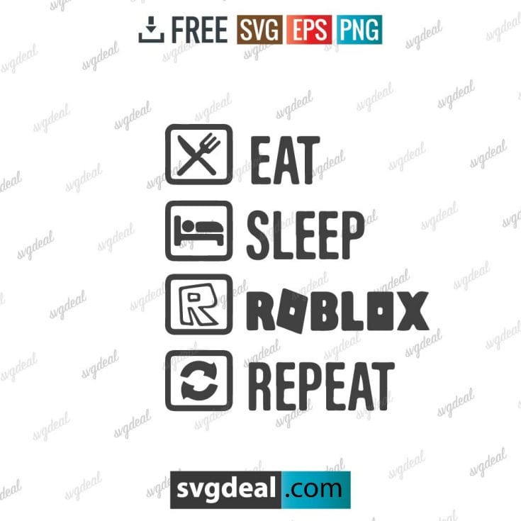 Eat Sleep Roblox SVG Repeat Free, Roblox Printable Files – 2205
