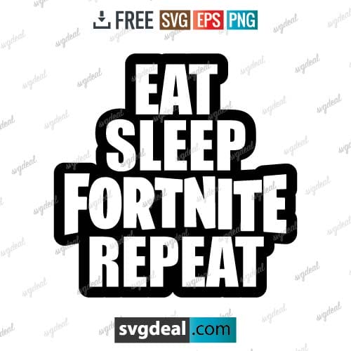 Eat Sleep Fortnite Repeat SVG