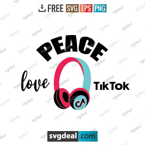 Peace Love Tiktok Svg