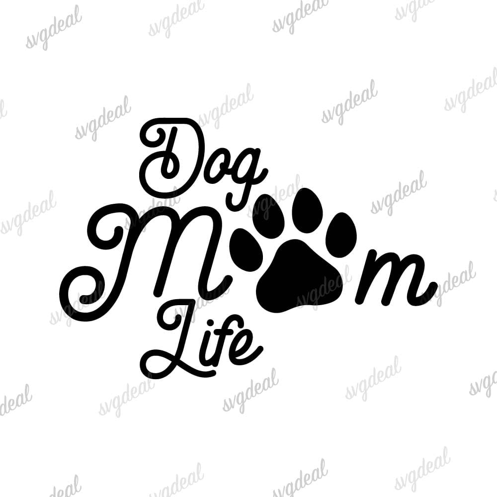 Dog Mom Life Svg