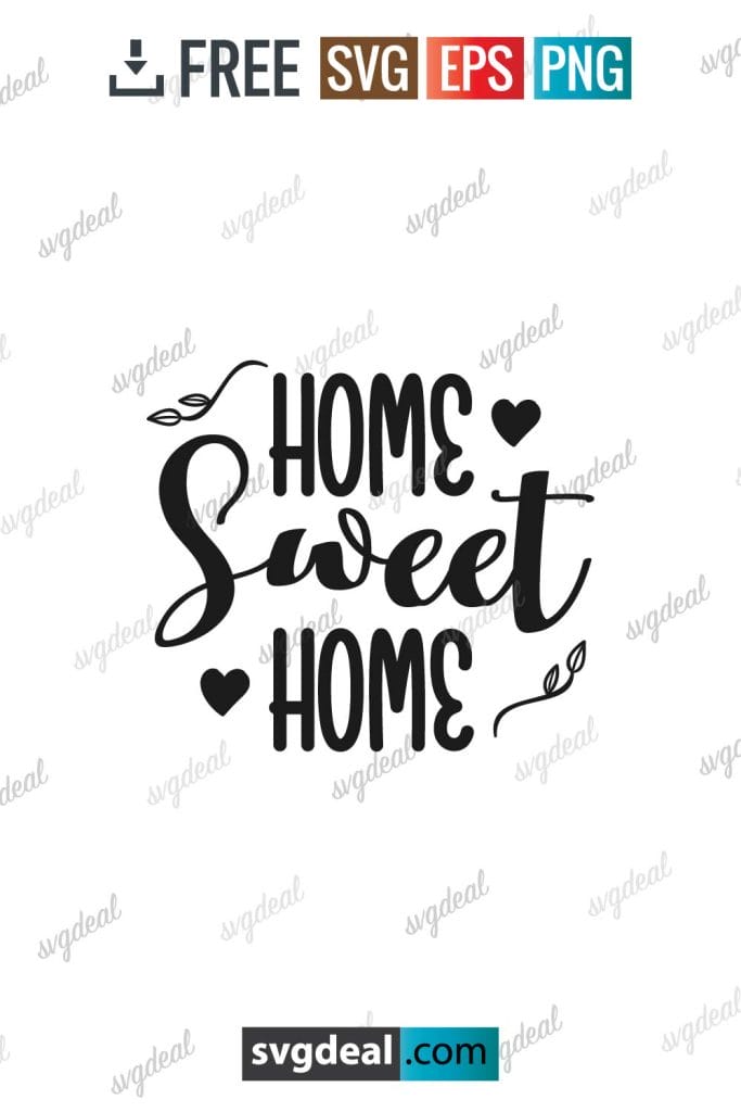 Free Home Sweet Home Svg - SVGDeal.com