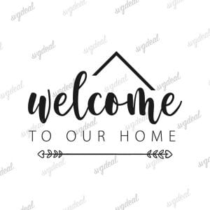 Welcome To Our Home Svg Free