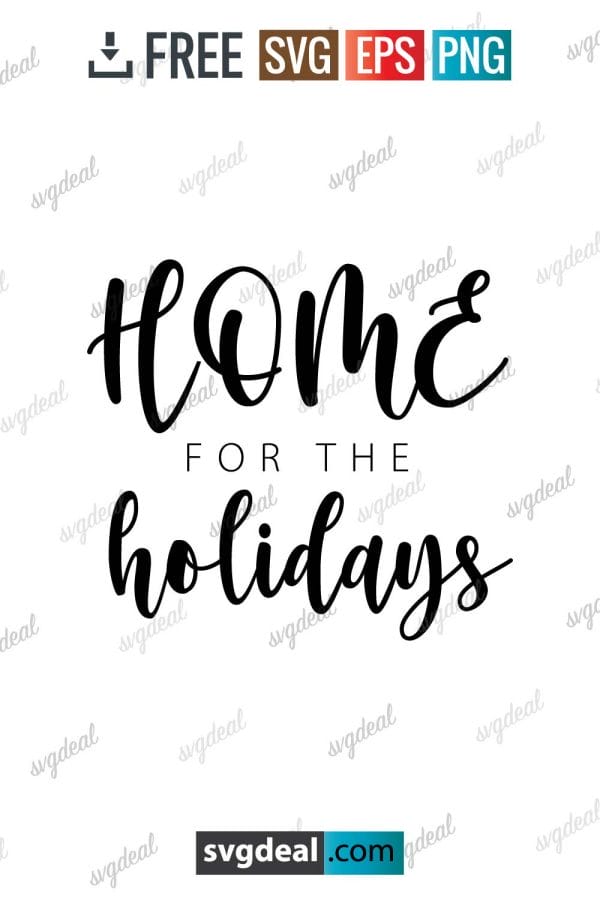 Home For The Holidays Svg