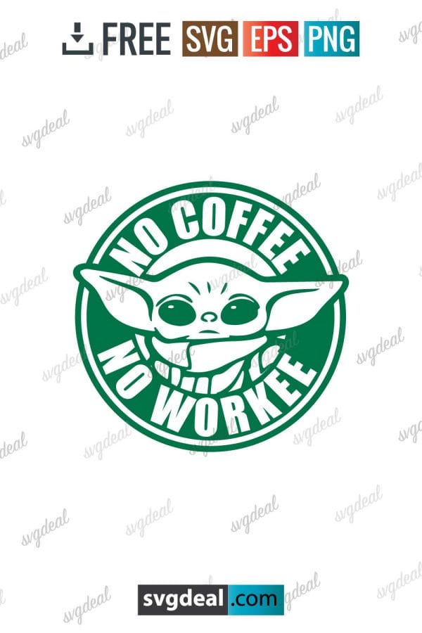 Baby Yoda No Coffee No Workee Svg