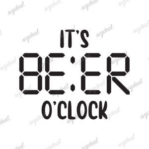 It's Beer O'Clock Svg