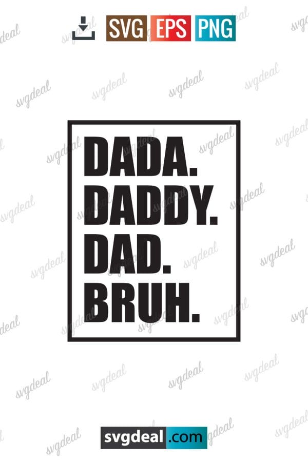 Dada Daddy Dad Bruh Svg