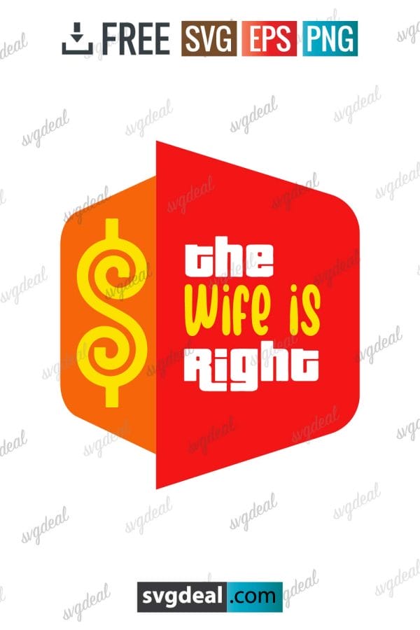 My Wife Is Right Svg