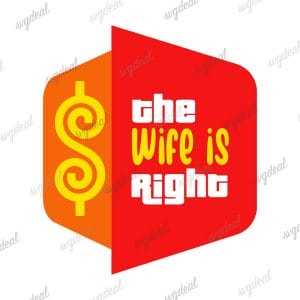 My Wife Is Right Svg