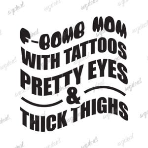 F-Bomb Mom With Tattoos Pretty Eyes SVG