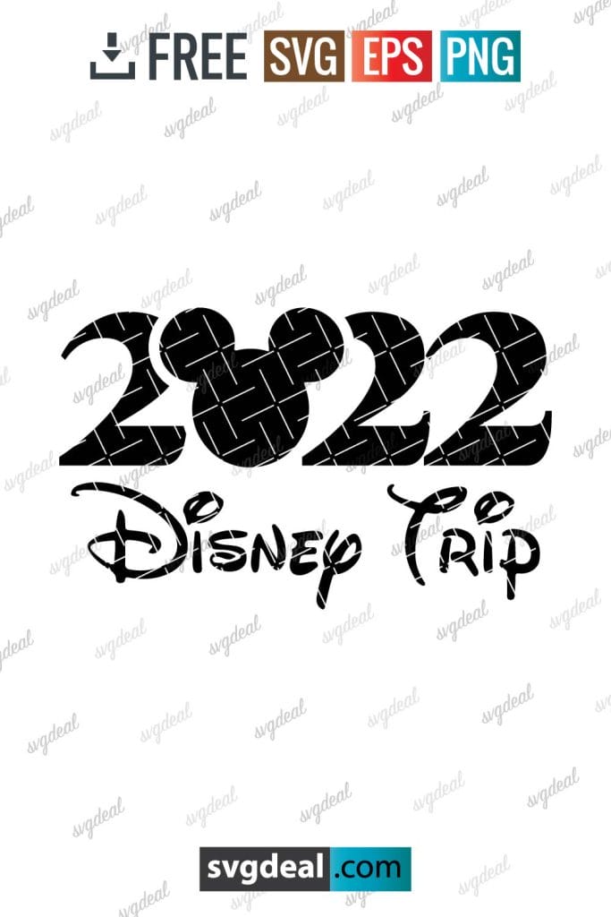 Free Disney Trip 2022 Svg - Svgdeal.com