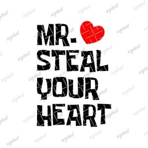 Mr Steal Your Heart Svg