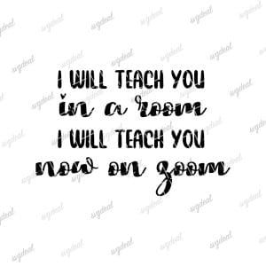I Will Teach You In A Room Svg