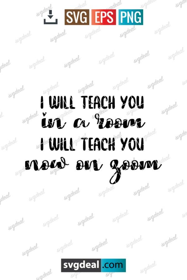 I Will Teach You In A Room Svg