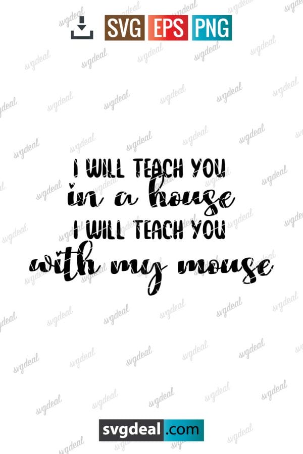 I Will Teach You In A House Svg
