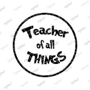Teacher Of All Things Svg