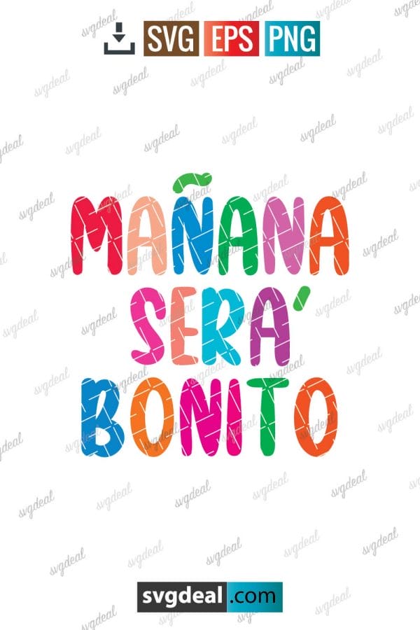 Manana Sera Bonito Svg
