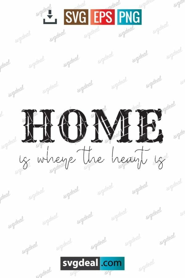 Home Is Where The Heart Is Svg
