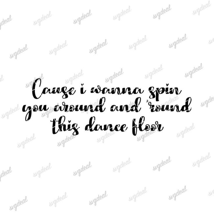 Spin You Around the Dance Floor SVG