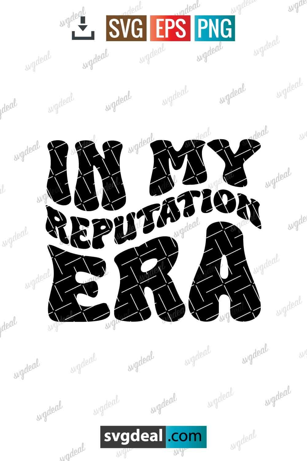 Free In My Reputation Era Svg - SVGDeal.com