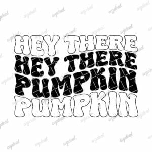 Hey There Pumpkin Svg