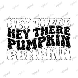 Hey There Pumpkin Svg