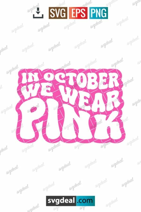 In October We Wear Pink Svg