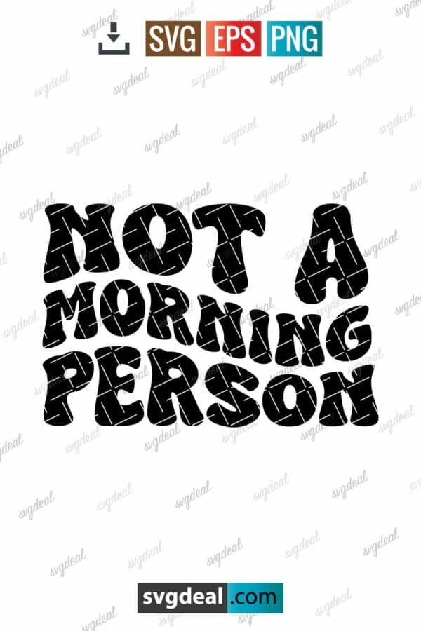 Not A Morning Person Svg