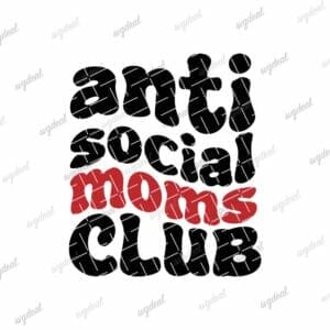 Anti Social Moms Club Svg
