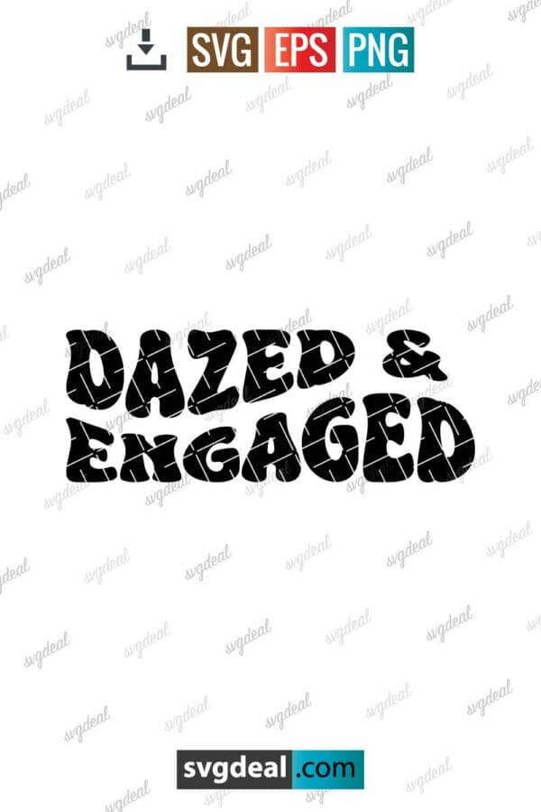 Dazed And Engaged Svg