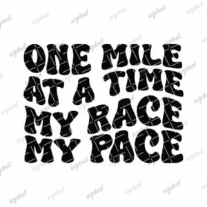 One Mile At A Time My Race My Pace Svg