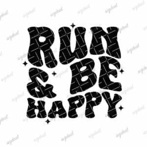 Run And Be Happy Svg
