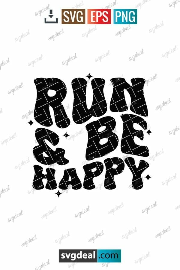 Run And Be Happy Svg