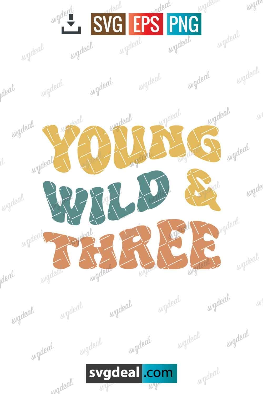 Free Young Wild And Three Svg - SVGDeal.com