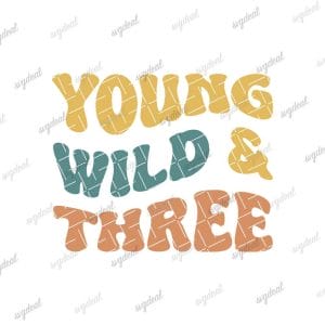 Young Wild And Three Svg