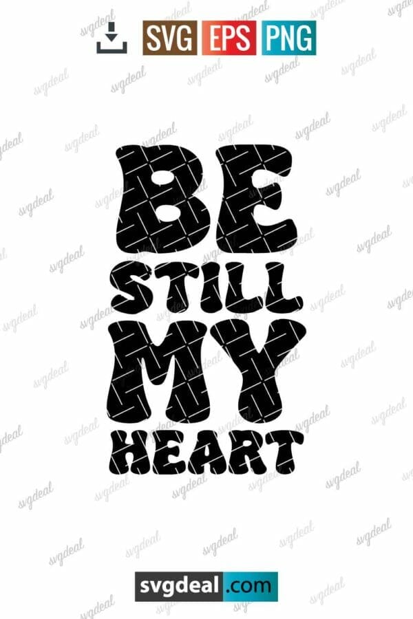 Be Still My Heart Svg