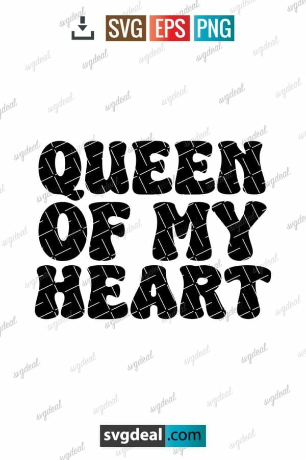 Queen Of My Heart Svg