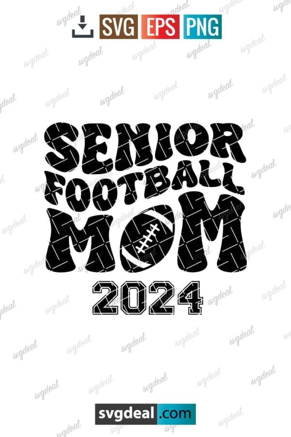 Senior Football Mom 2024 Svg