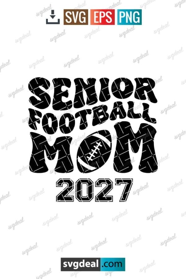 Senior Football Mom 2027 Svg