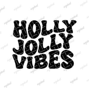 Holly Jolly Vibes Svg