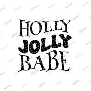 Holly Jolly Babe Svg
