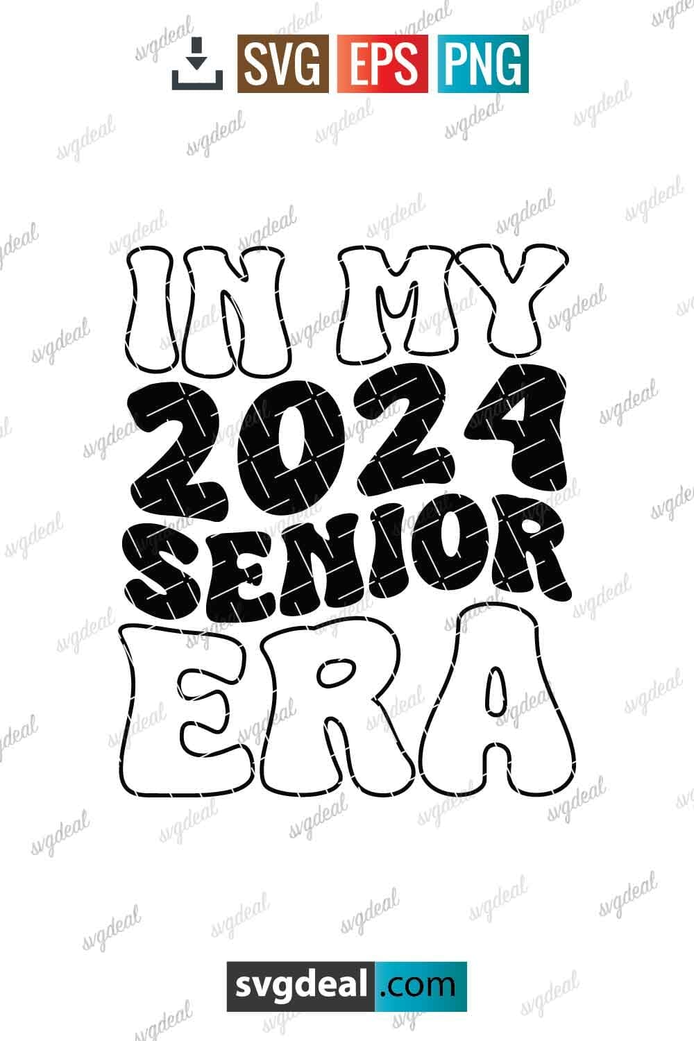 Free In My 2024 Senior Era Svg - Svgdeal.com