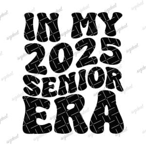 In My 2025 Senior Era Svg