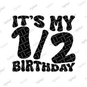 Its My Half Birthday