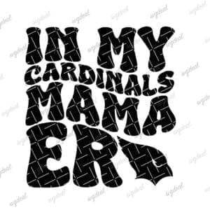 In My Cardinals Mama Era Svg