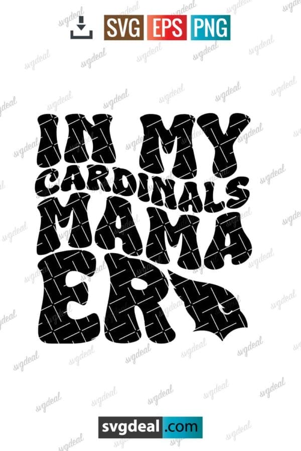 In My Cardinals Mama Era Svg