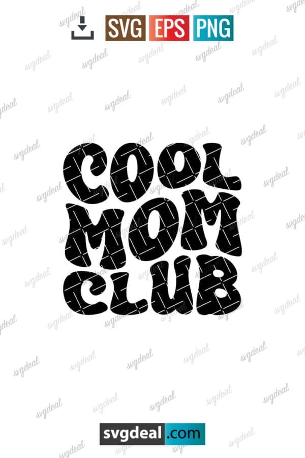 Cool Mom Club Svg
