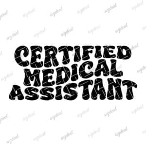 Certified Medical Assistant Svg