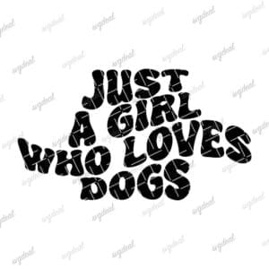 Just A Girl Who Loves Dogs Svg