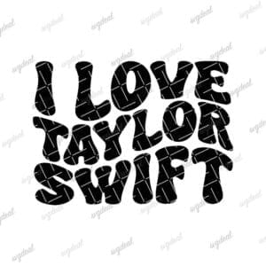 I Love Taylor Swift Svg